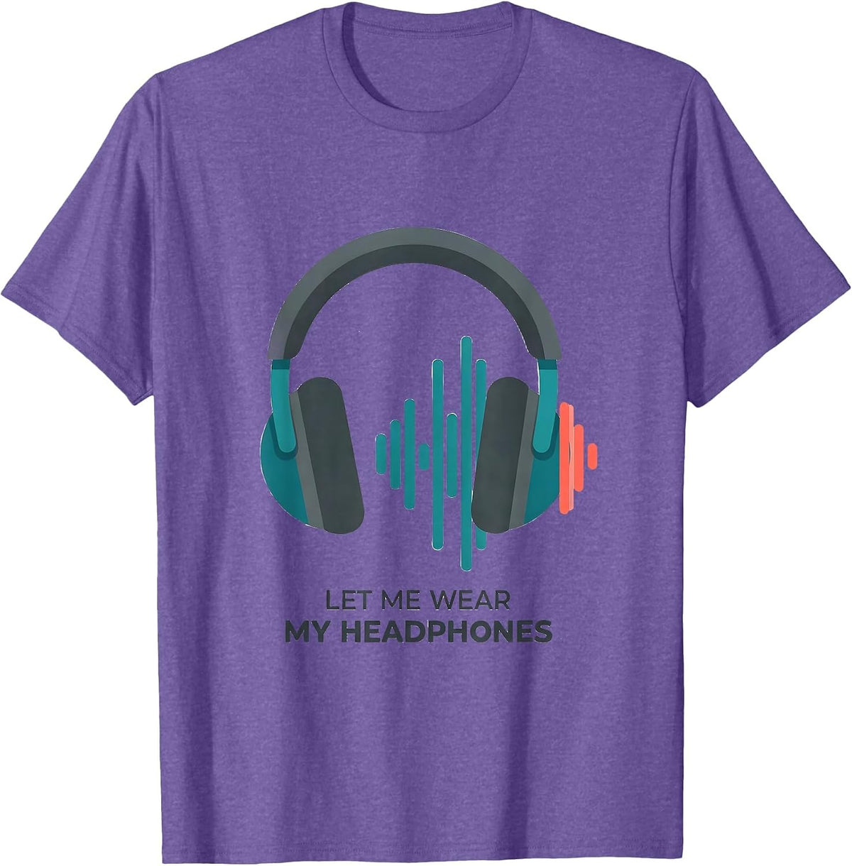 Men's Let Me Wear My Headphones Funny Neurodivergent Awareness T-Shirt - Purple Heather