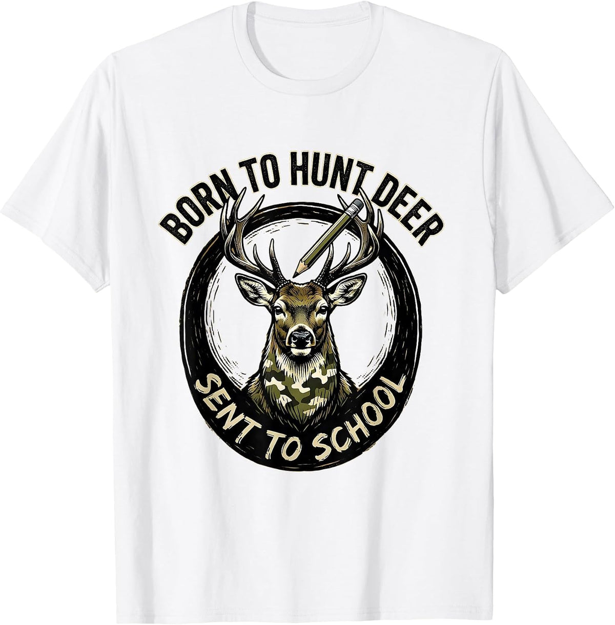 Men's Born To Hunt Deer Sent To School Funny Youth Hunting Camo T-Shirt - White
