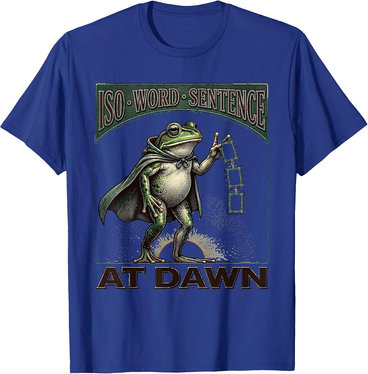 Iso, Word, Sentence, At Dawn Funny Frog Teacher Profession T-Shirt - Royal Blue