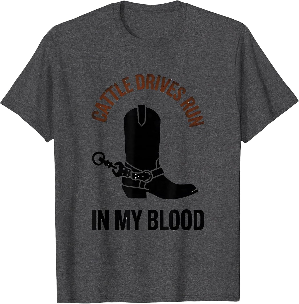 Cattle Drives Run In My Blood Minimalist Black Cowboy Pride T-Shirt - Dark Heather Grey