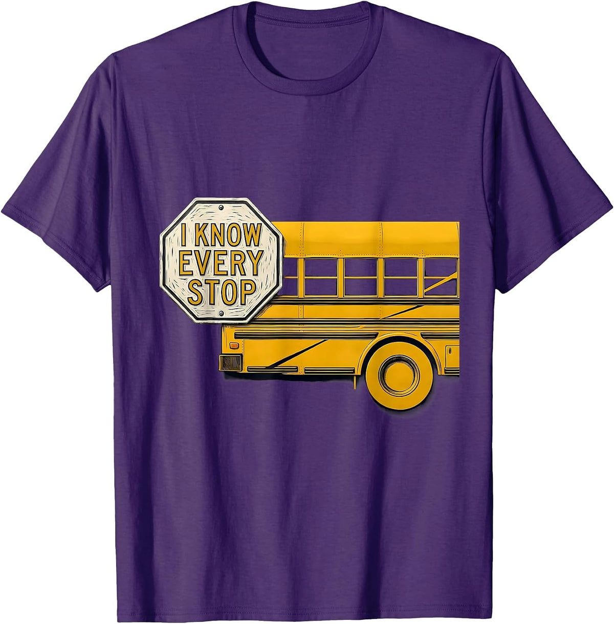 I Know Every Stop Funny School Bus Driver Humor T-Shirt - Purple