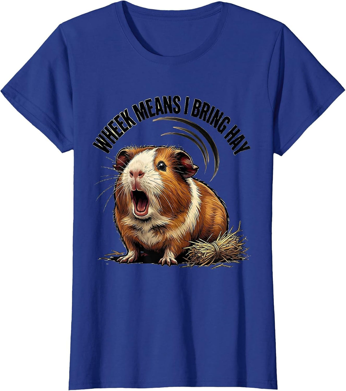 Women's Wheek Means I Bring Hay Funny Guinea Pig Pet Lover Gift T-Shirt - Royal Blue