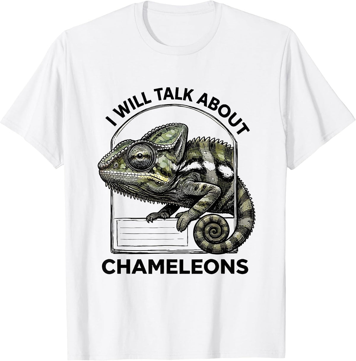 Men's I Will Talk About Chameleons Hand-Sketched Reptile Lover T-Shirt - White