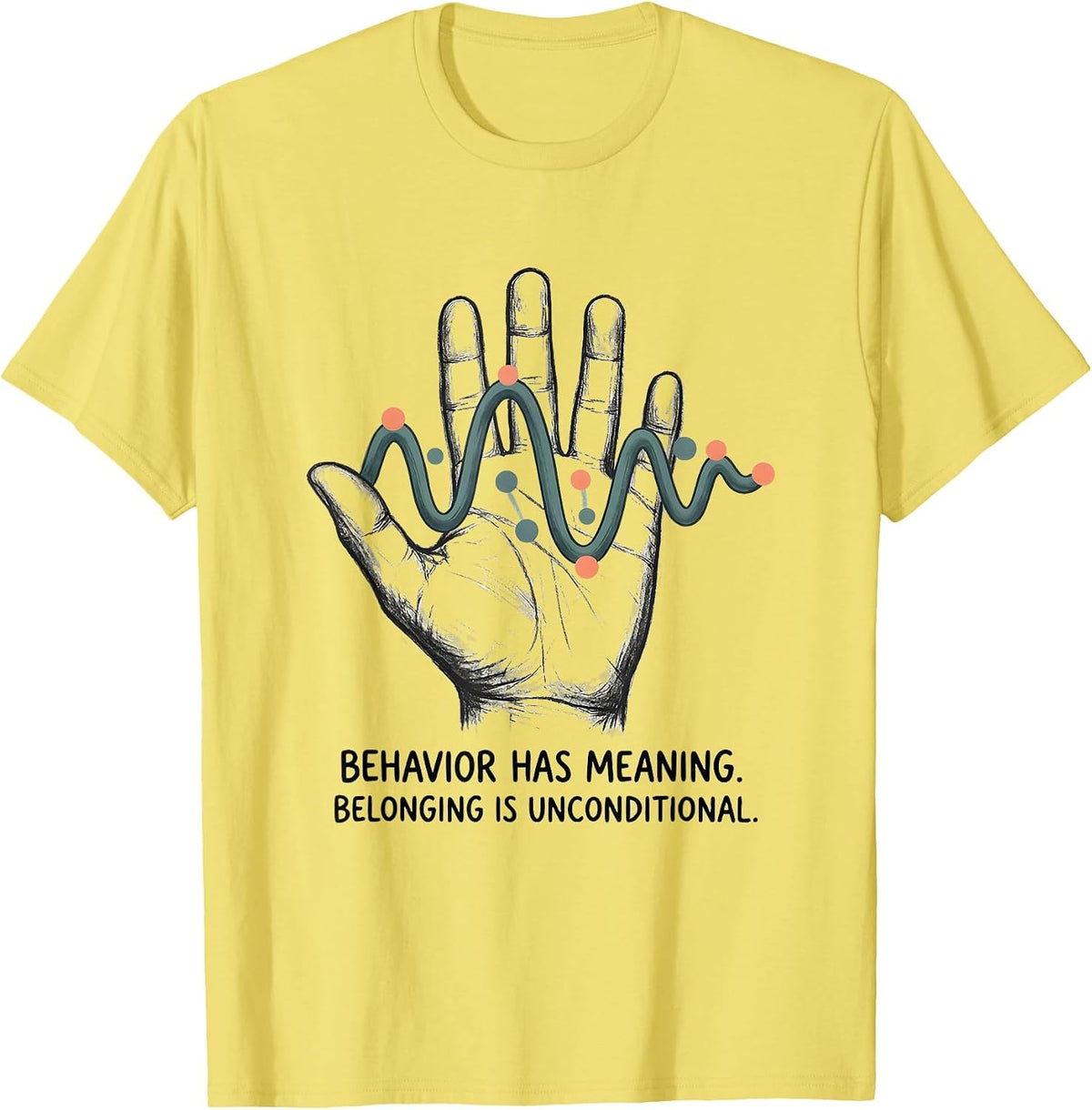 Men's Behavior Has Meaning Belonging Is Unconditional Teacher T-Shirt - Lemon Yellow