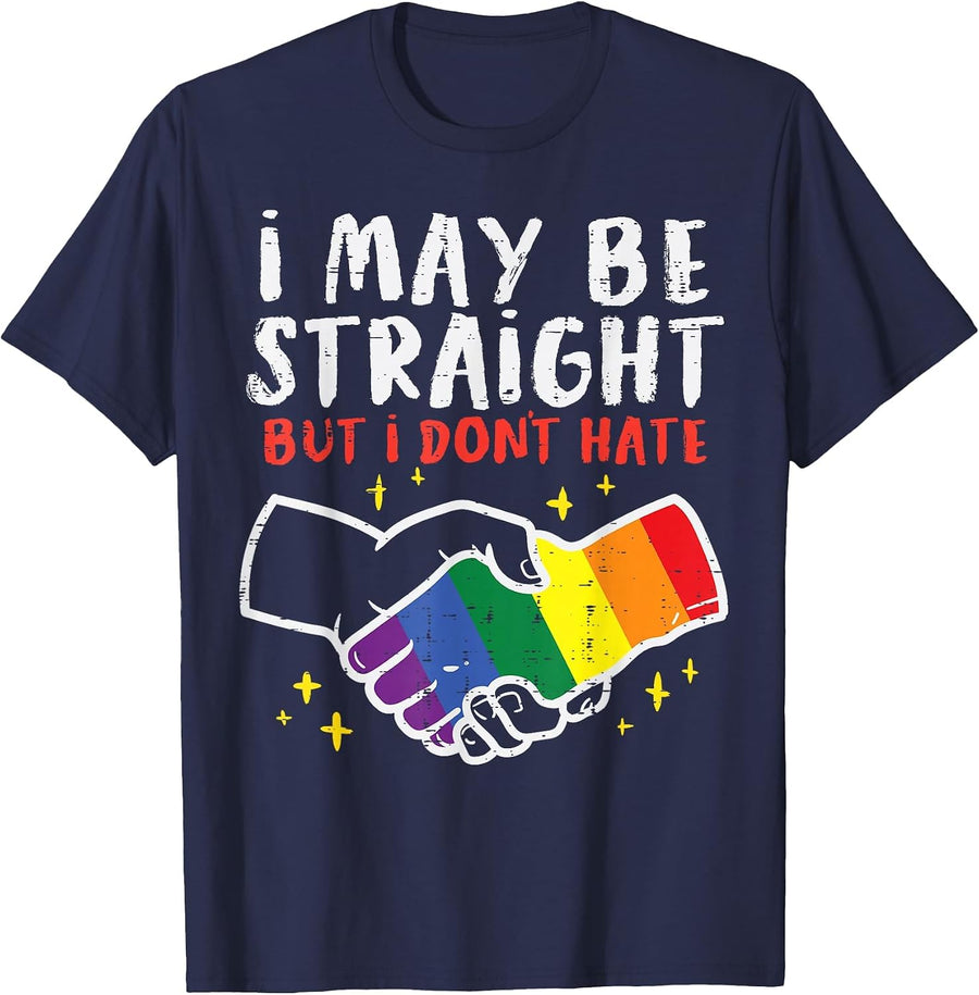 I May Be Straight But I Dont Hate Gay Pride Flag LGBTQ Ally T-Shirt - Navy Blue