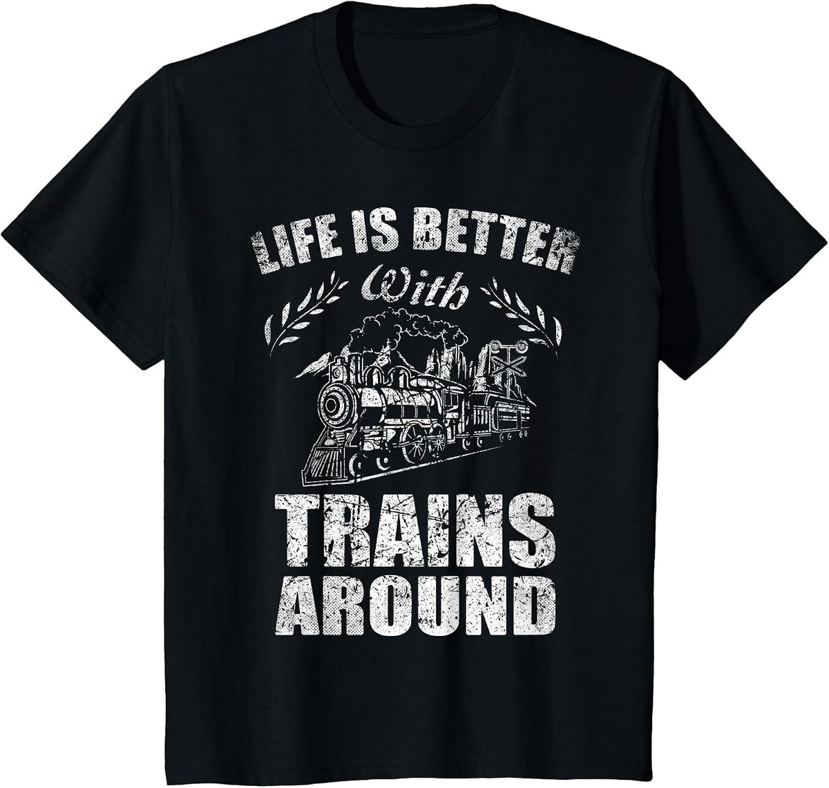 Life is Better with Trains Railroad Collector Model Train T-Shirt - Black