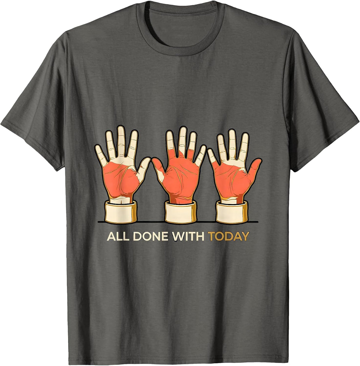Men's All Done With Today Flat Outlined ASL Sign Language Teacher T-Shirt - Asphalt Grey