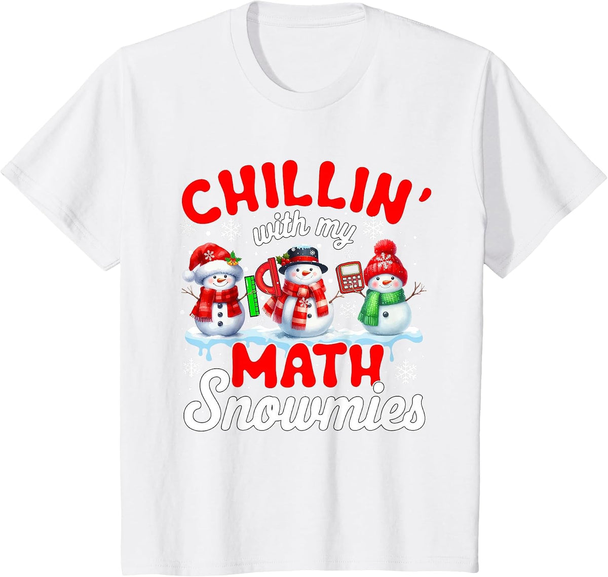 Chillin' with My Math Snowmies Snowmen Teacher Team T-Shirt - White