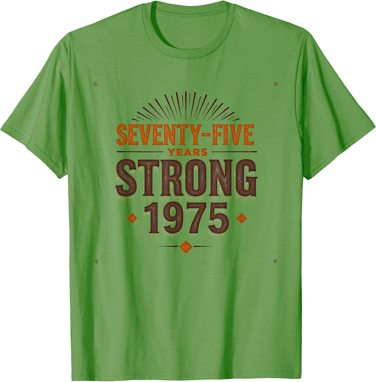Vintage 1975 Seventy-Five Years Strong Design T-Shirt - Grass Green