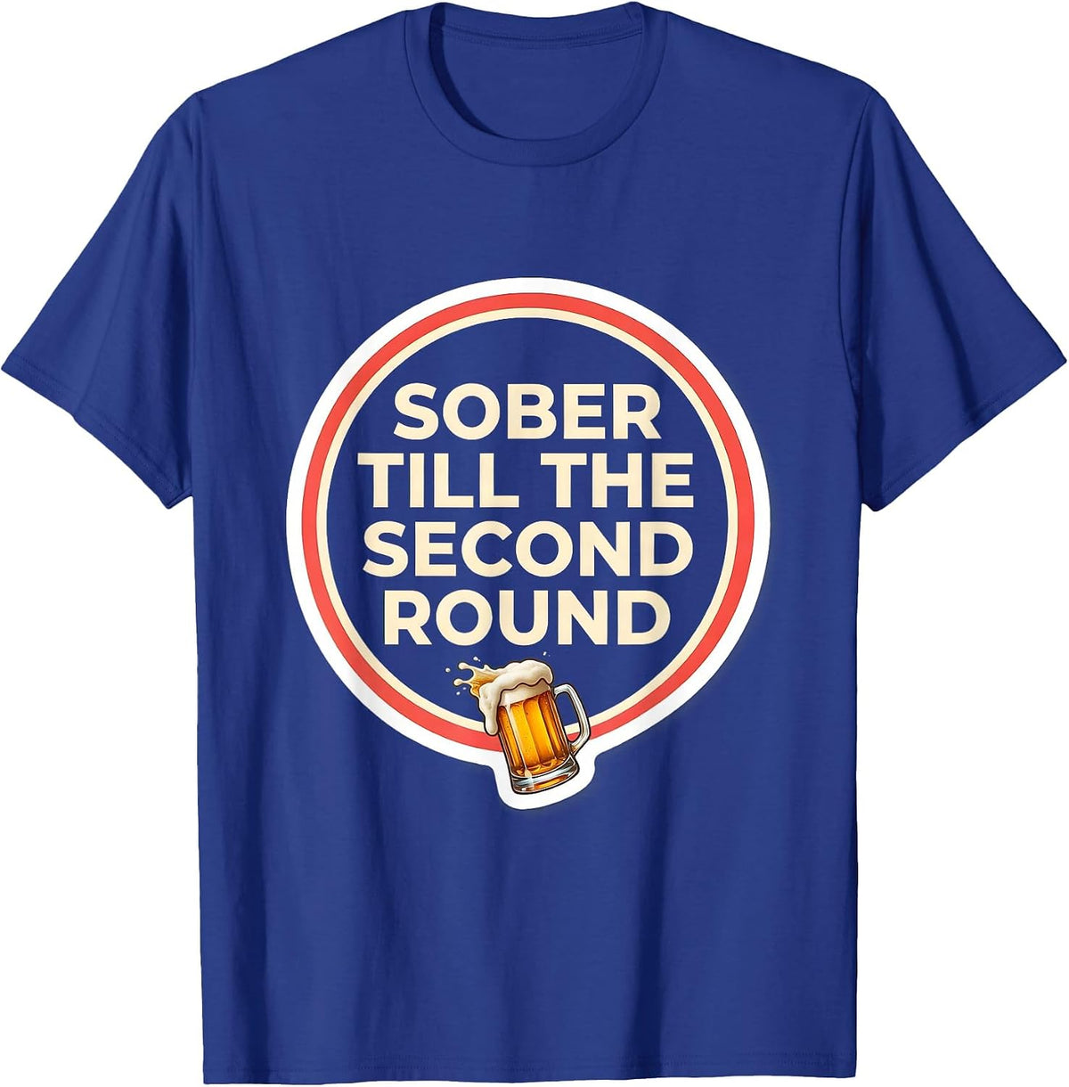 Men's Sober Till The Second Round Funny Christmas Party Drinking T-Shirt - Royal Blue
