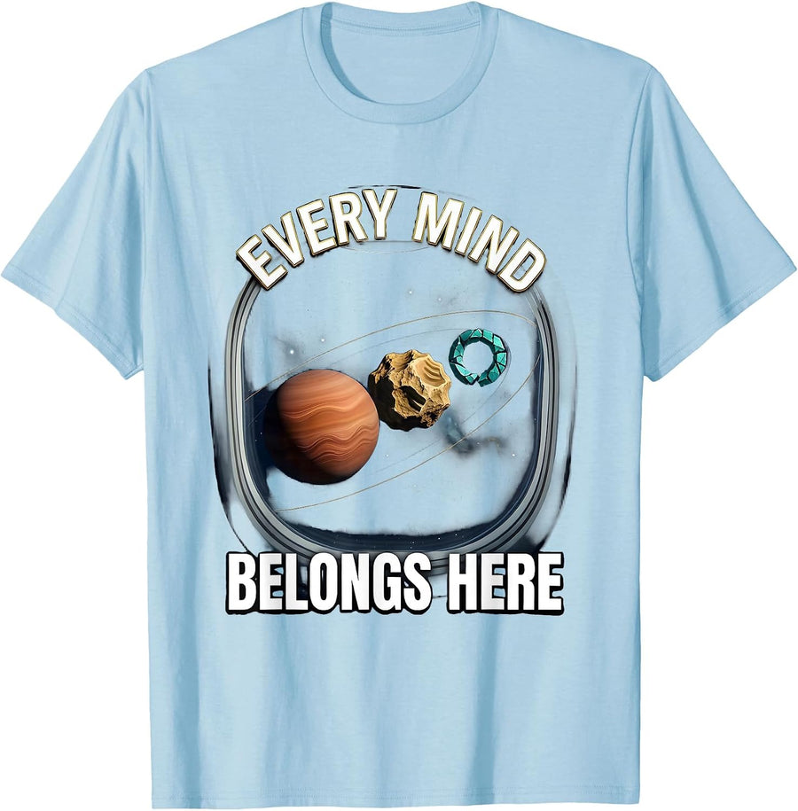 Men's Every Mind Belongs Here Cosmic Neurodiverse Universe Special T-Shirt - Baby Blue