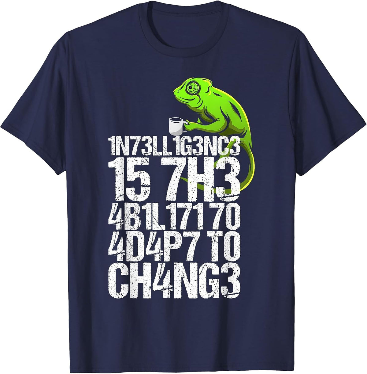 Intelligence is The Ability to Adapt to Change Chameleon T-Shirt - Navy Blue