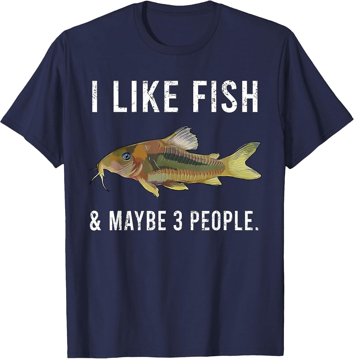 Funny I Like Corydoras Catfish Fish and Maybe 3 People T-Shirt - Navy Blue
