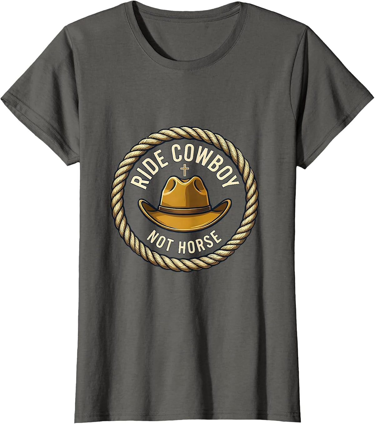 Women's Ride Cowboy Not Horse Western Humor Design T-Shirt - Asphalt Grey