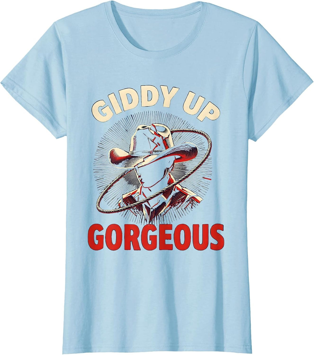 Women's White Cowgirl Giddy Up Gorgeous Western Design T-Shirt - Baby Blue
