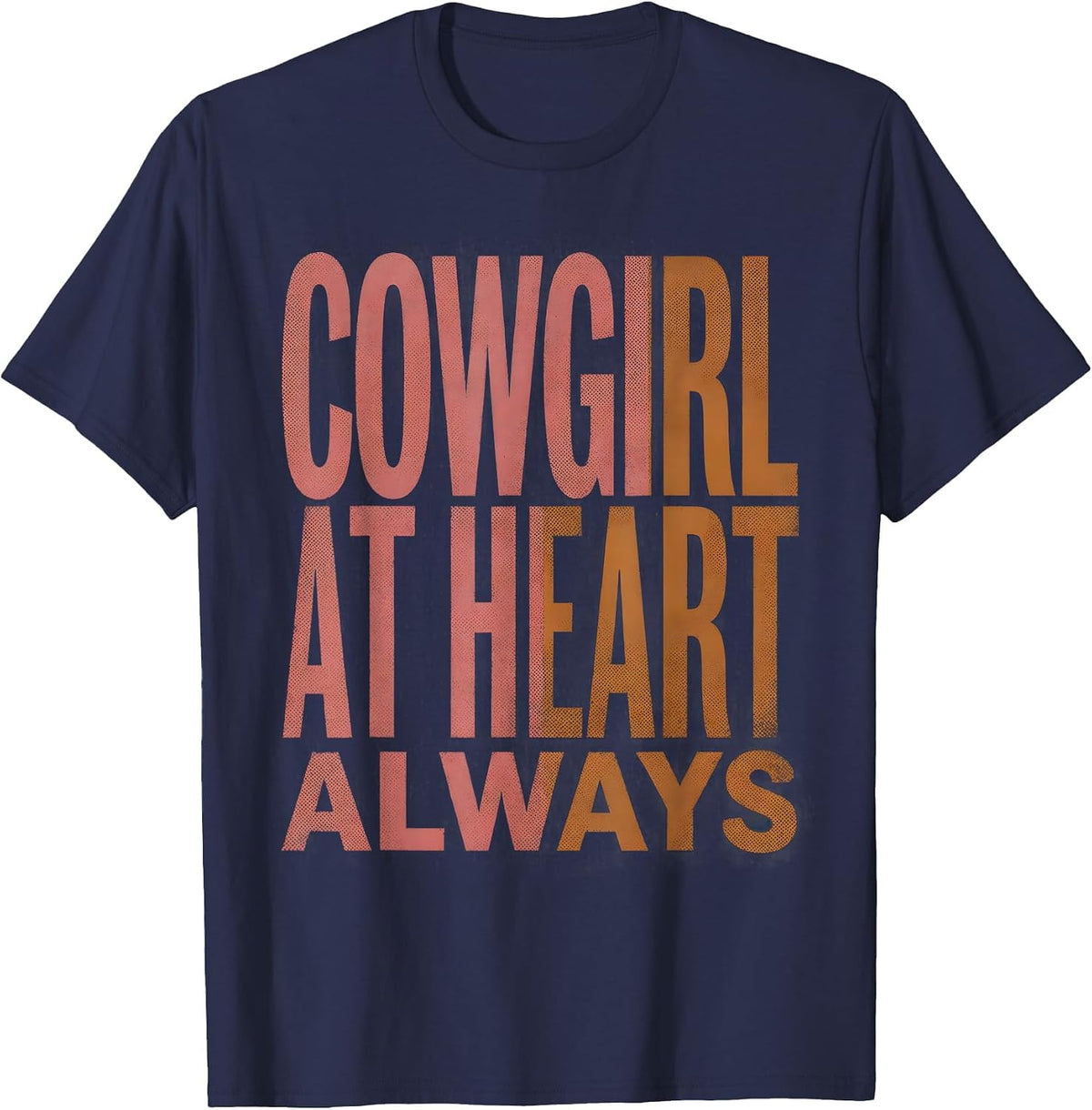 Cowgirl At Heart Always Western Spirit Design T-Shirt - Navy Blue