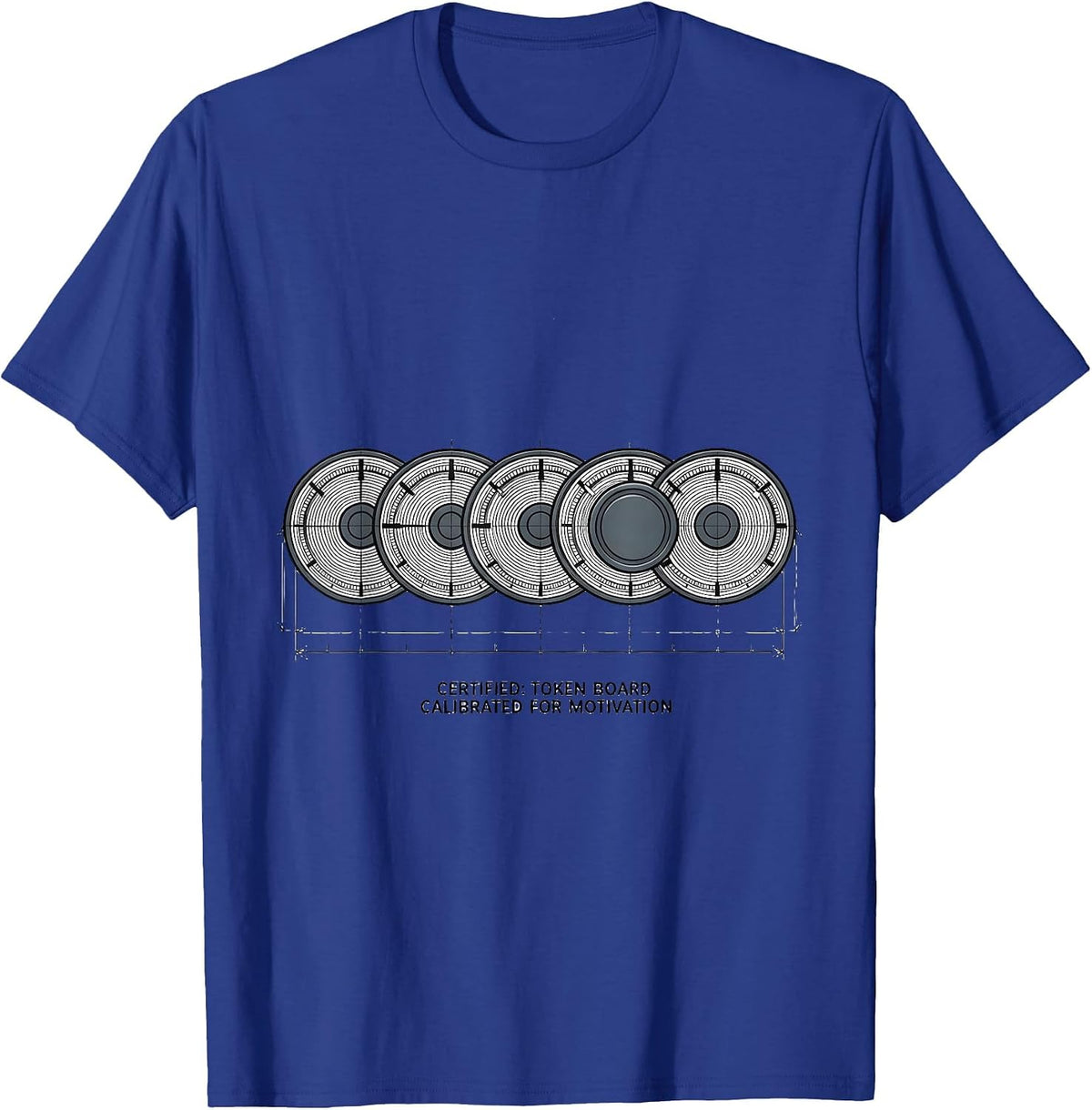 Certified: Token Board, Calibrated For Motivation Teacher T-Shirt - Royal Blue