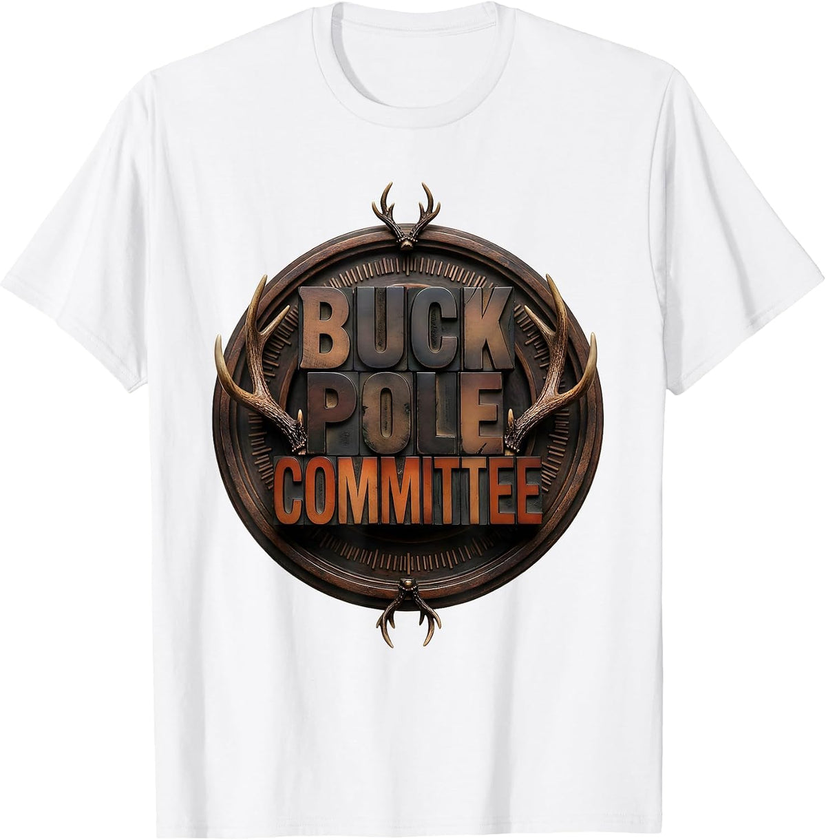 Men's BUCK POLE COMMITTEE Funny Deer Hunting Camo Hunter Dad Gift T-Shirt - White