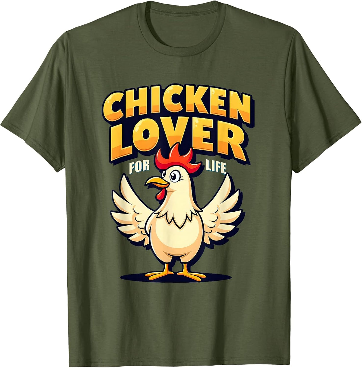 Chicken Lover For Life Funny Poultry Fan Design T-Shirt - Olive Green