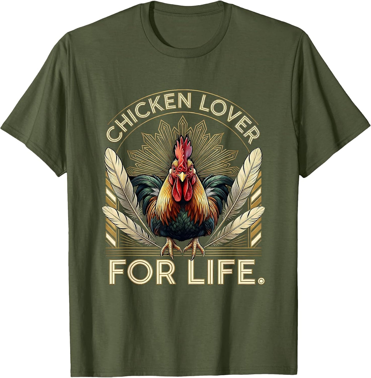 Chicken Lover For Life Funny Poultry Design T-Shirt - Olive Green