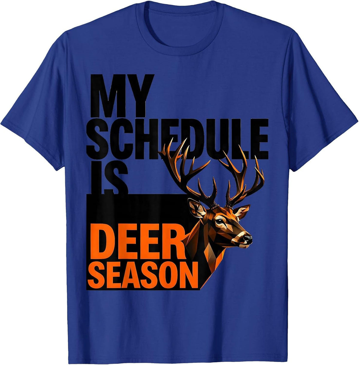 Men's My Schedule Is Deer Season Funny Deer Hunting Dad Humor T-Shirt - Royal Blue