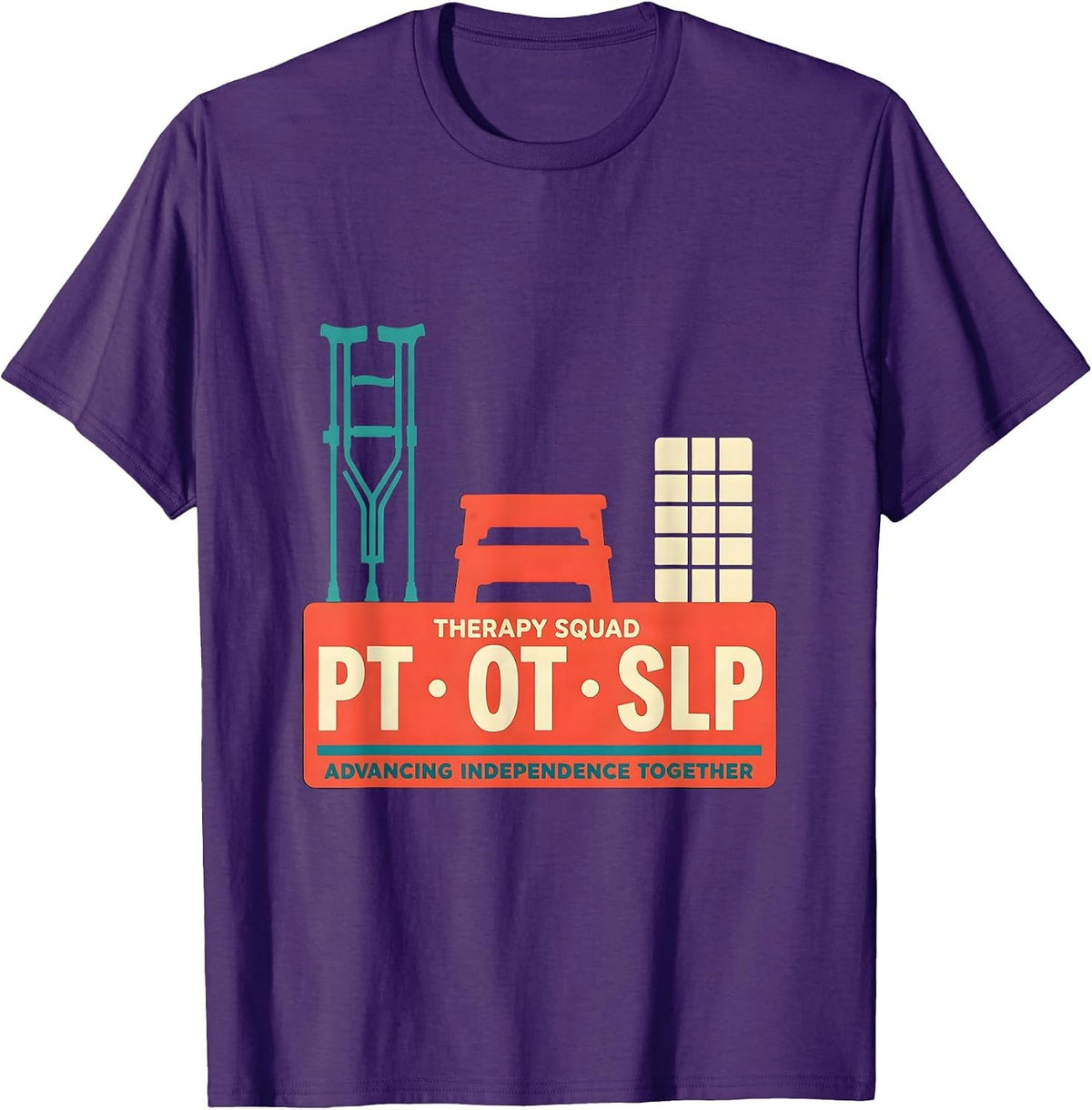 Therapy Squad PT OT SLP Advancing Independence Together T-Shirt - Purple