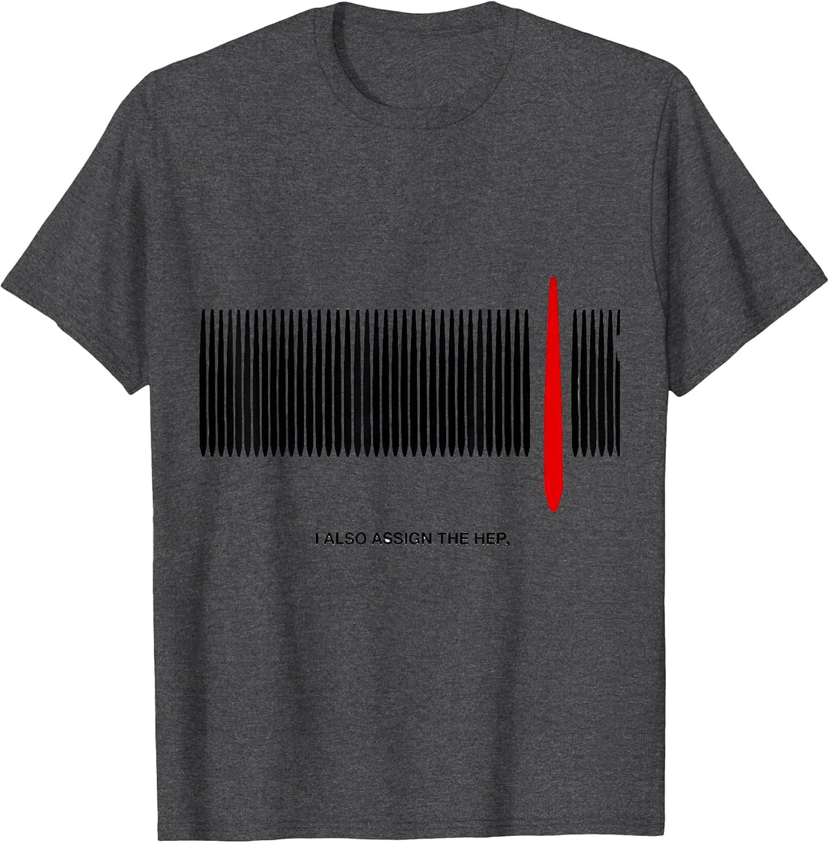 I Also Assign The HEP Funny Physical Therapist PT Humor T-Shirt - Dark Heather Grey