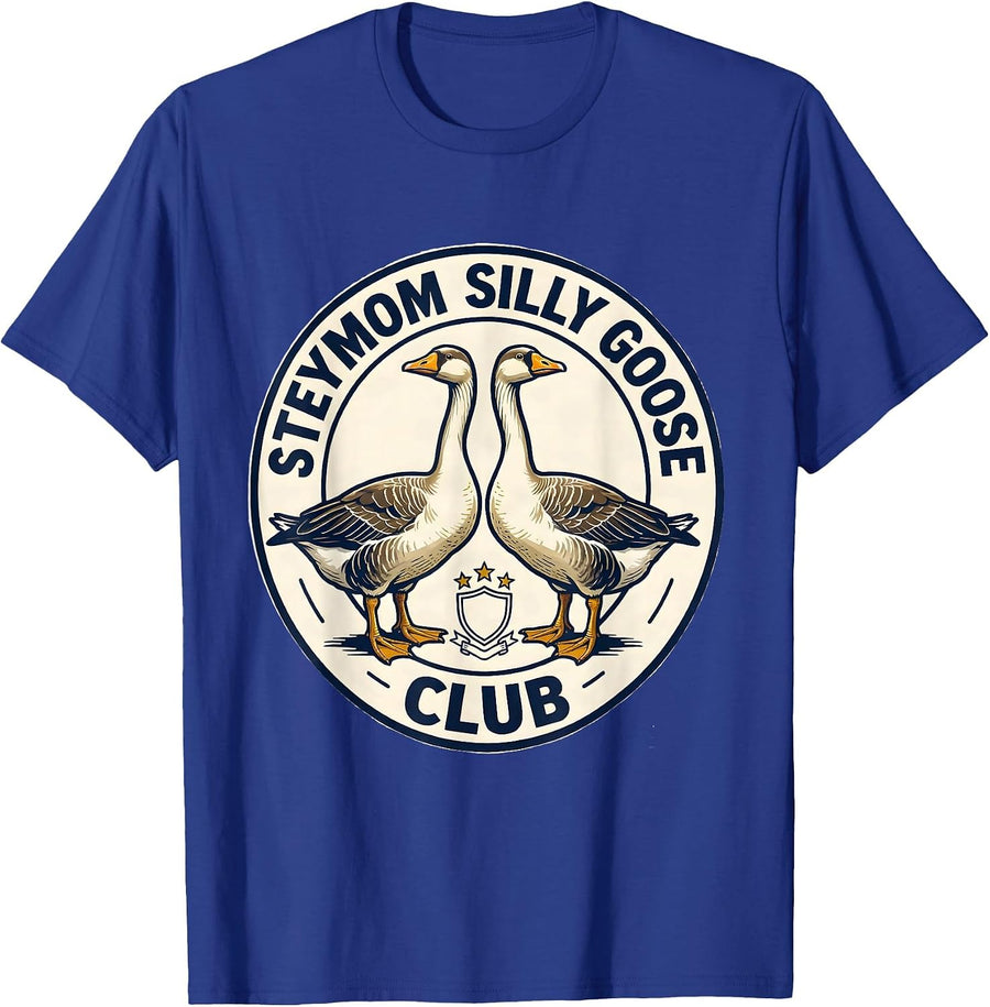 Stepmom Silly Goose Club Funny Goose Meme Humor T-Shirt - Royal Blue
