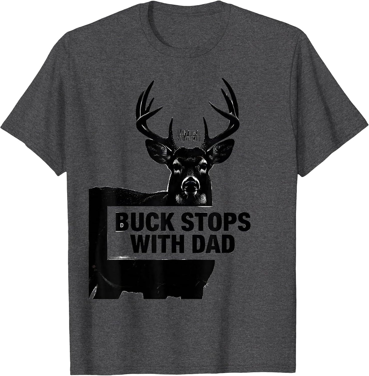 Buck Stops With Dad Funny Hunting Camo Dad Humor T-Shirt - Dark Heather Grey