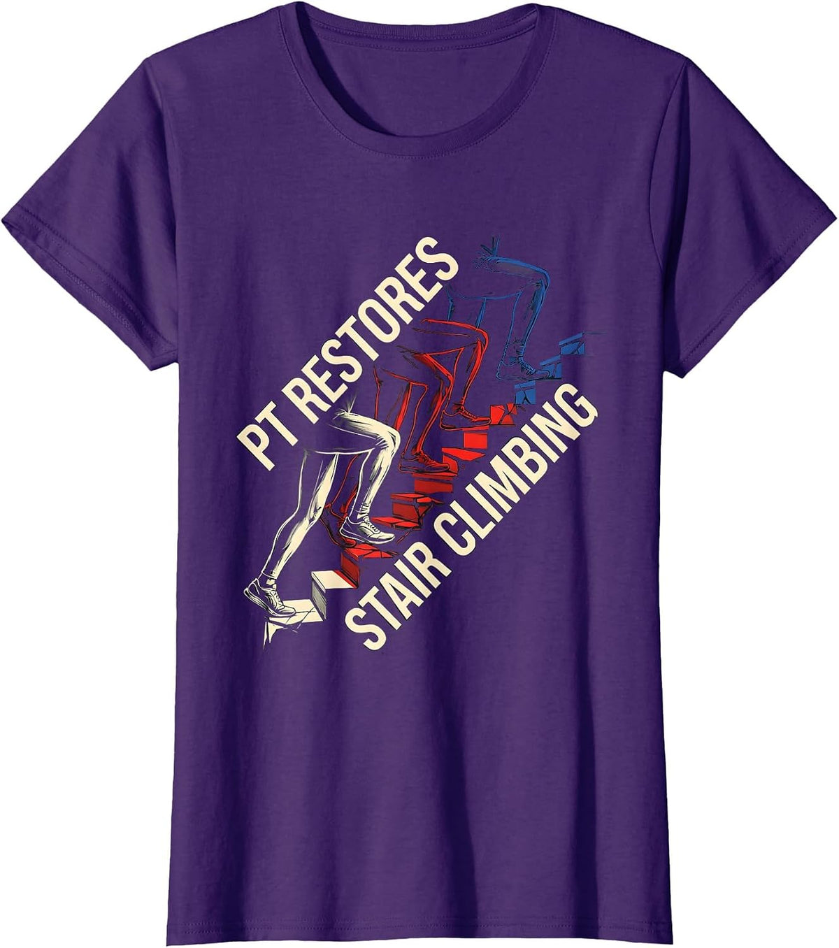 Women's PT Restores Stair Climbing Futurist Physical Therapist Humor T-Shirt - Purple
