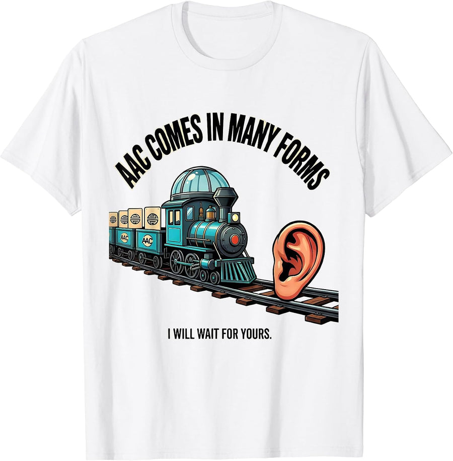 Men's AAC Comes In Many Forms I Will Wait For Yours SLP T-Shirt - White