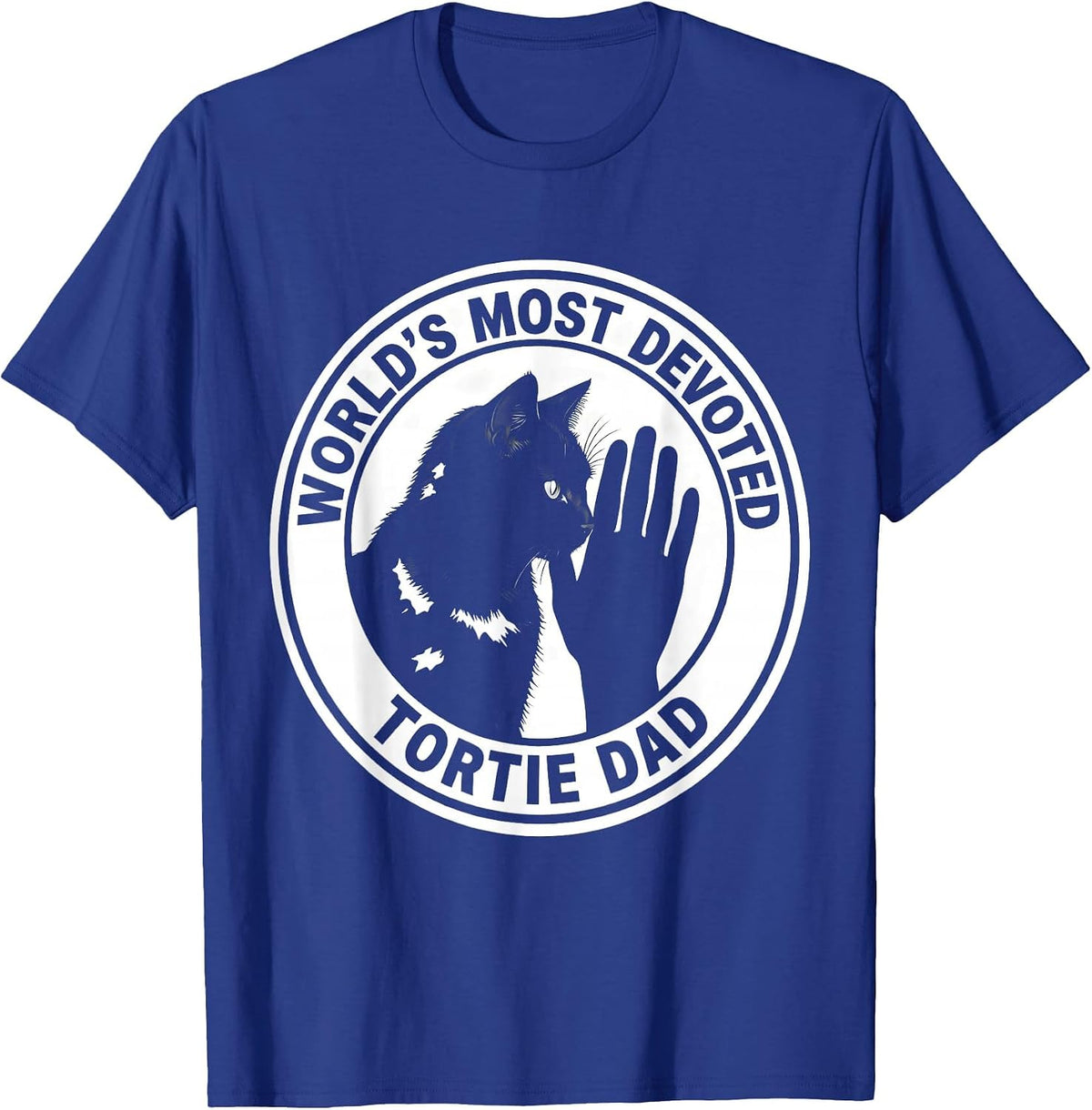 World's Most Devoted Tortie Dad Funny Tortoiseshell Cat T-Shirt - Royal Blue