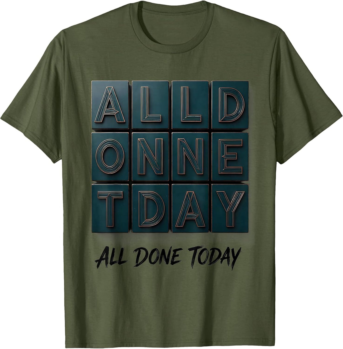 All Done Today Inspirational Teacher ASL Interpreter T-Shirt - Olive Green