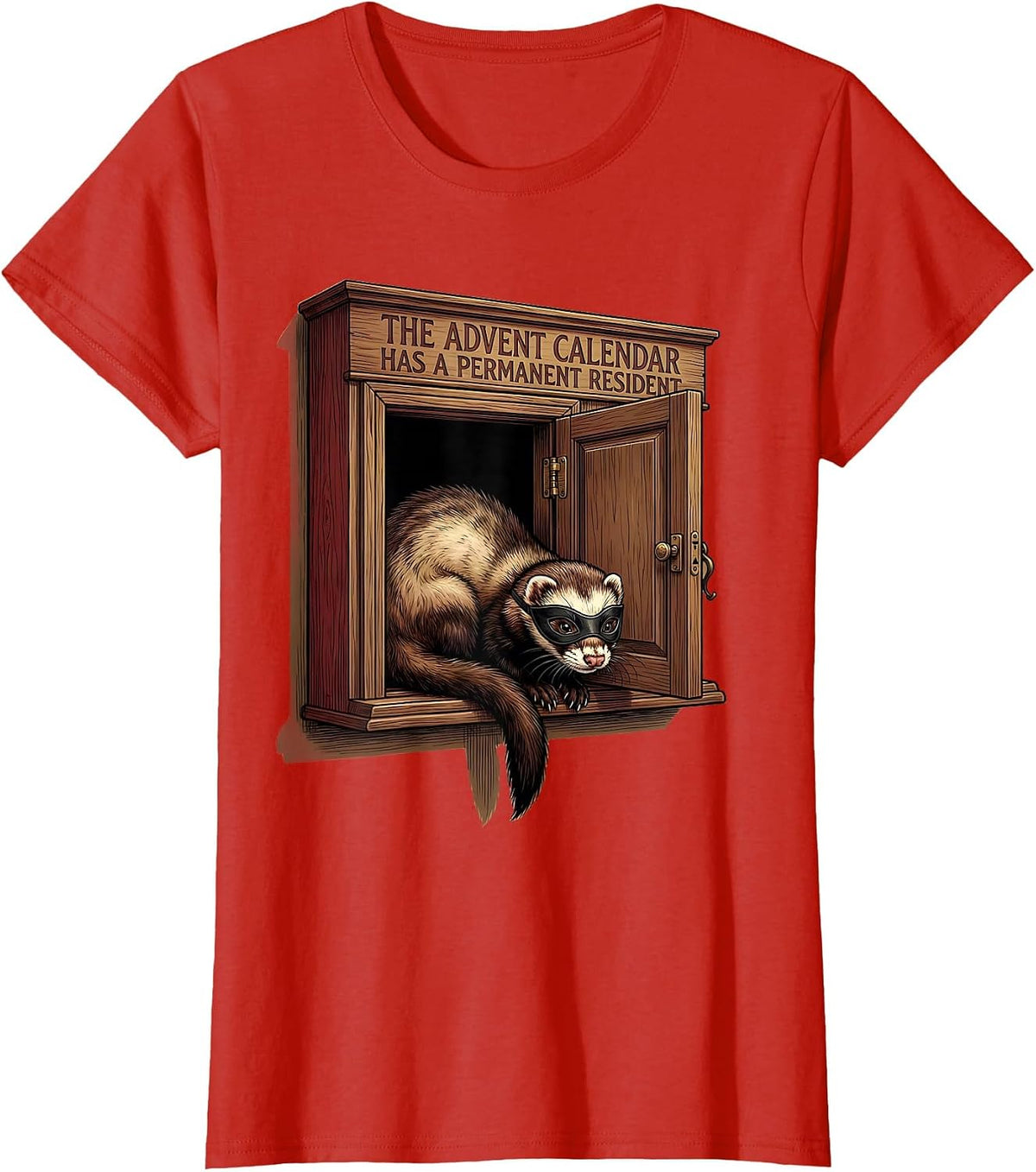 Women's The Advent Calendar Has A Permanent Resident Funny Ferret T-Shirt - Red
