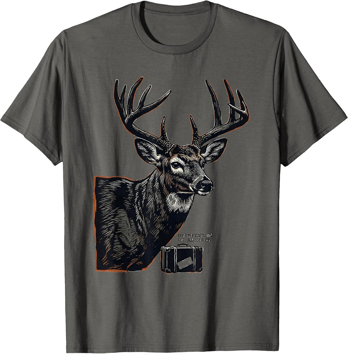 I USE MY VACATION FOR DEER SEASON Funny Deer Hunting Dad T-Shirt - Asphalt Grey