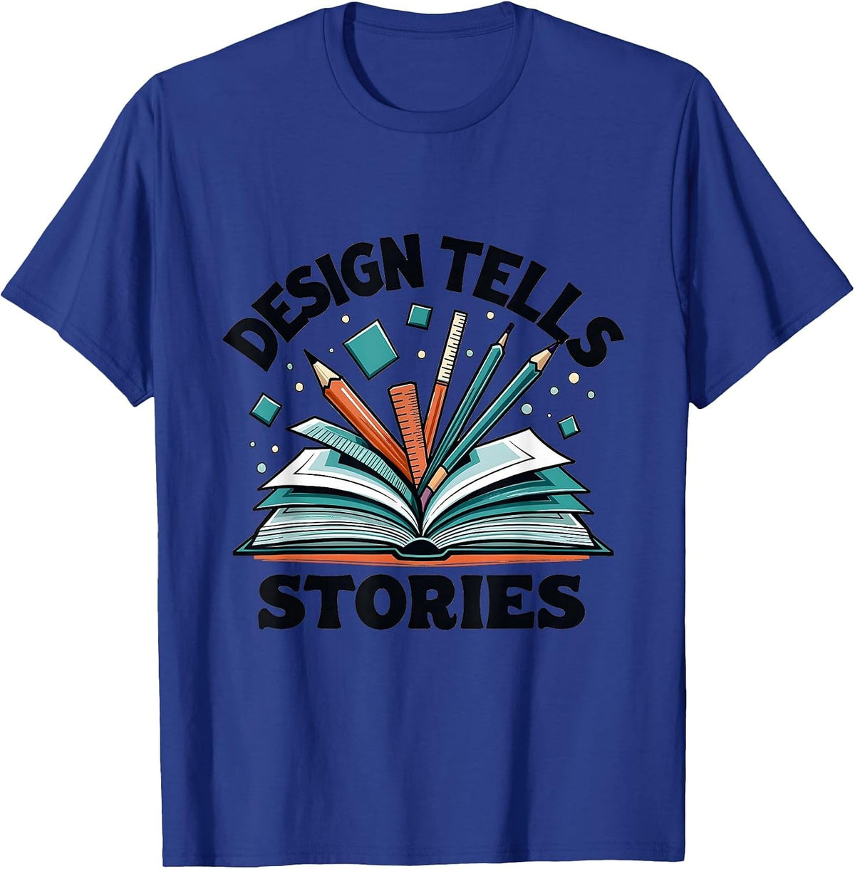 Design Tells Stories Graphic Art Typography T-Shirt - Royal Blue