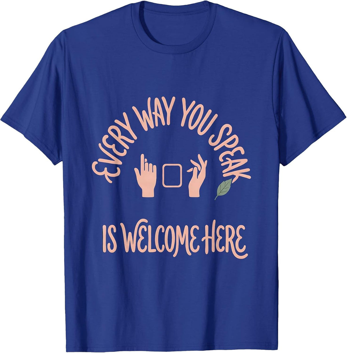 Every Way You Speak Is Welcome Here Boho SLP Back to School T-Shirt - Royal Blue