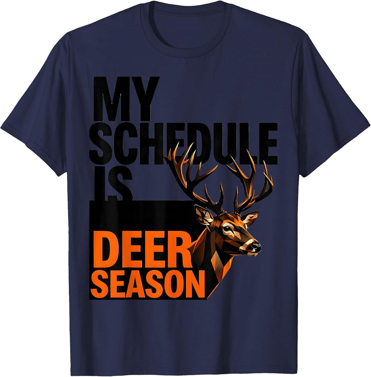 Men's My Schedule Is Deer Season Funny Deer Hunting Dad Humor T-Shirt - Navy Blue