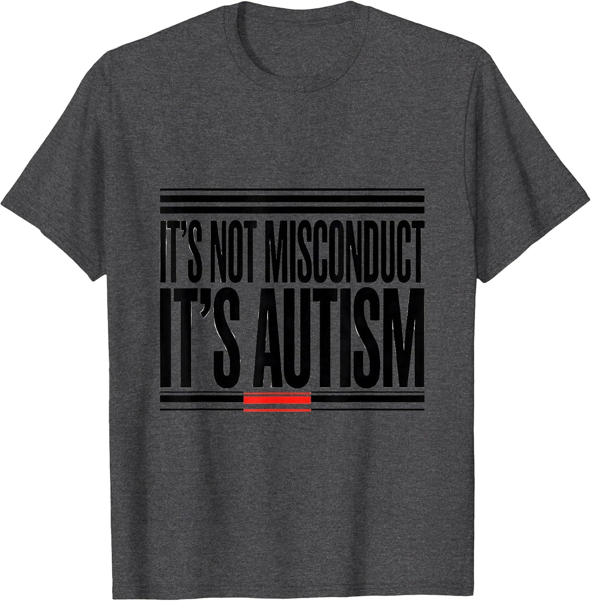 It's Not Misconduct It's Autism Funny Autism Awareness T-Shirt - Dark Heather Grey