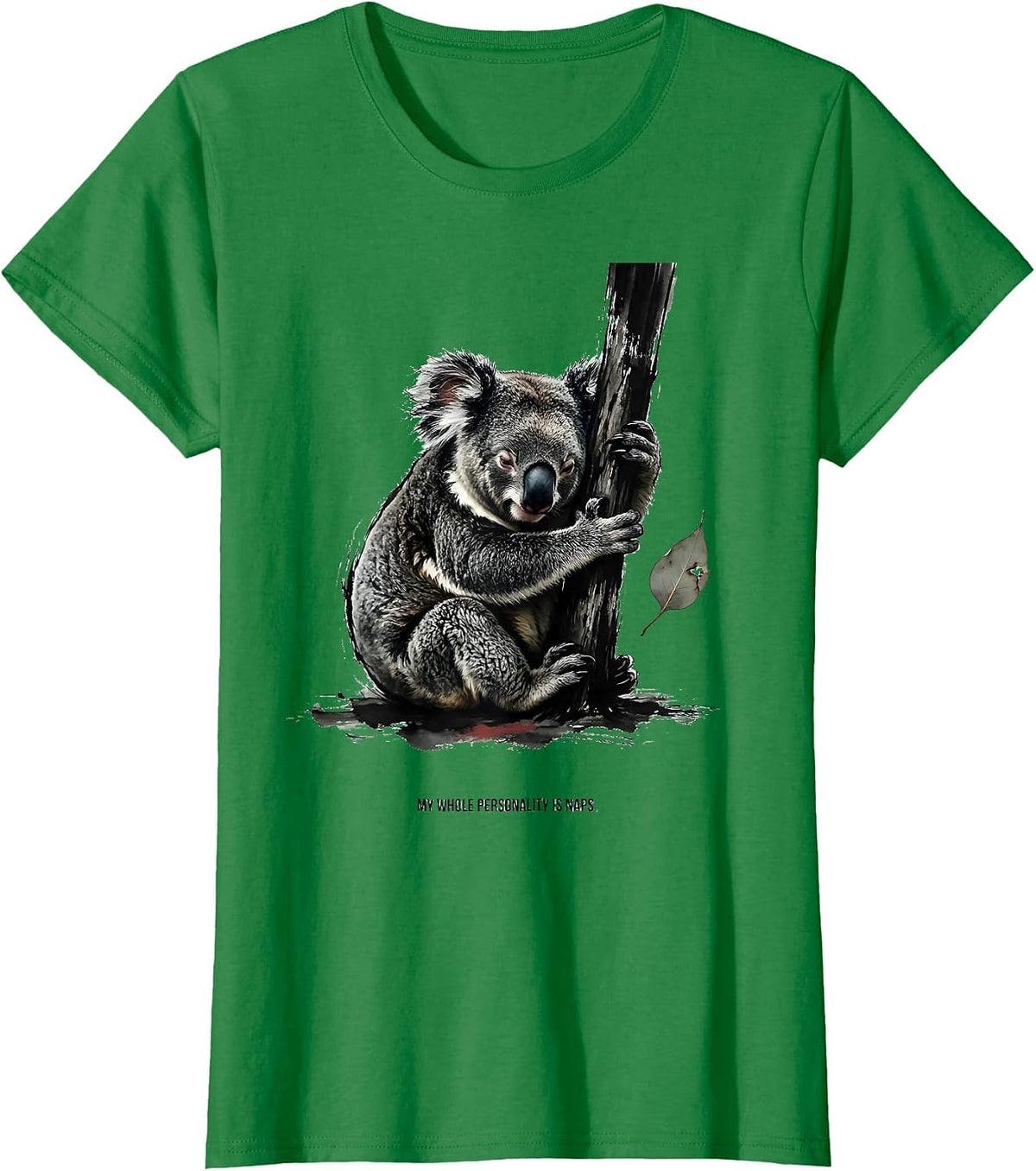 My Whole Personality Is Naps Funny Koala Lover Animal Humor T-Shirt - Kelly Green
