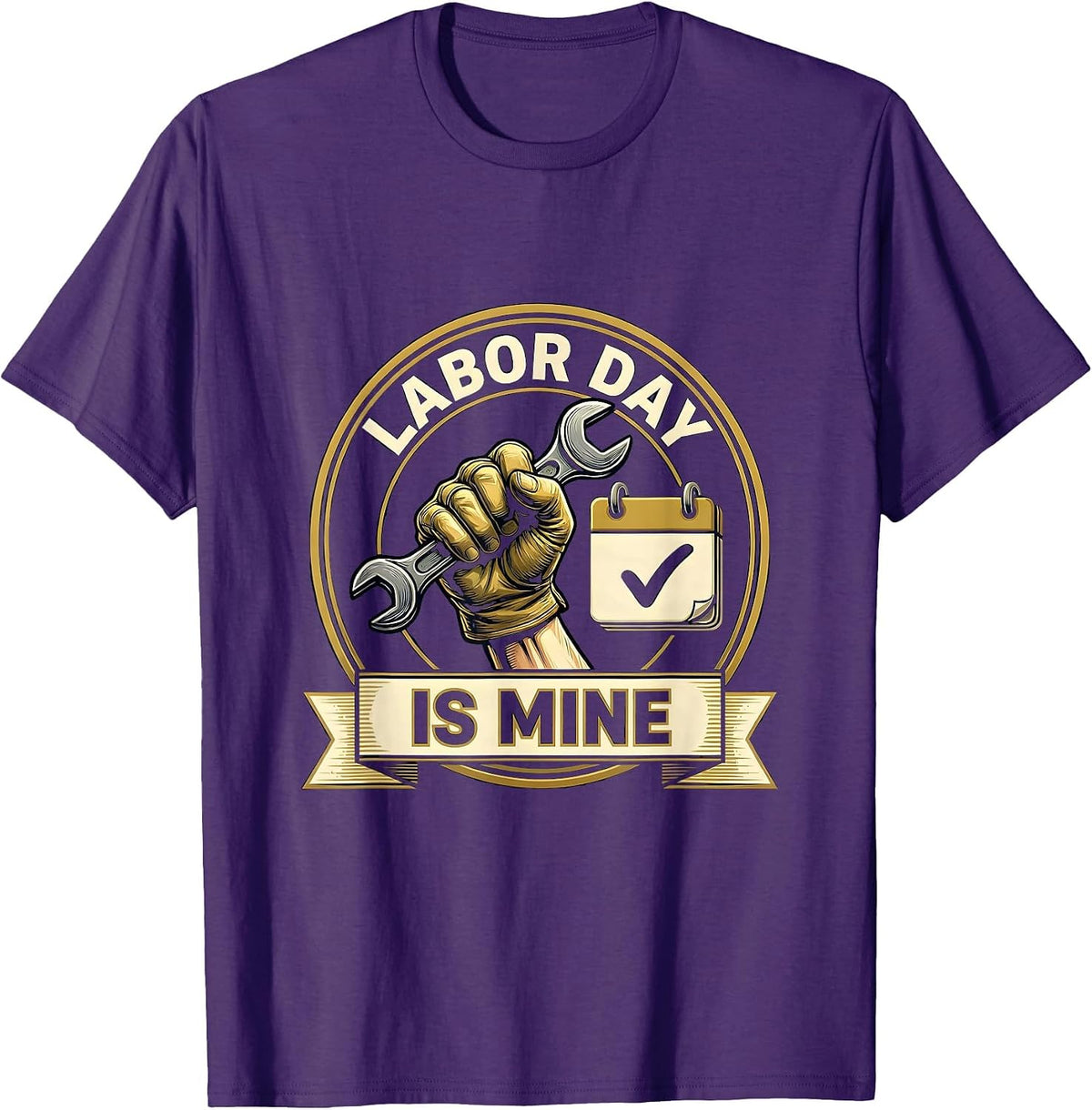 Labor Day Is Mine Funny Tradesman Mechanic Gift T-Shirt - Purple