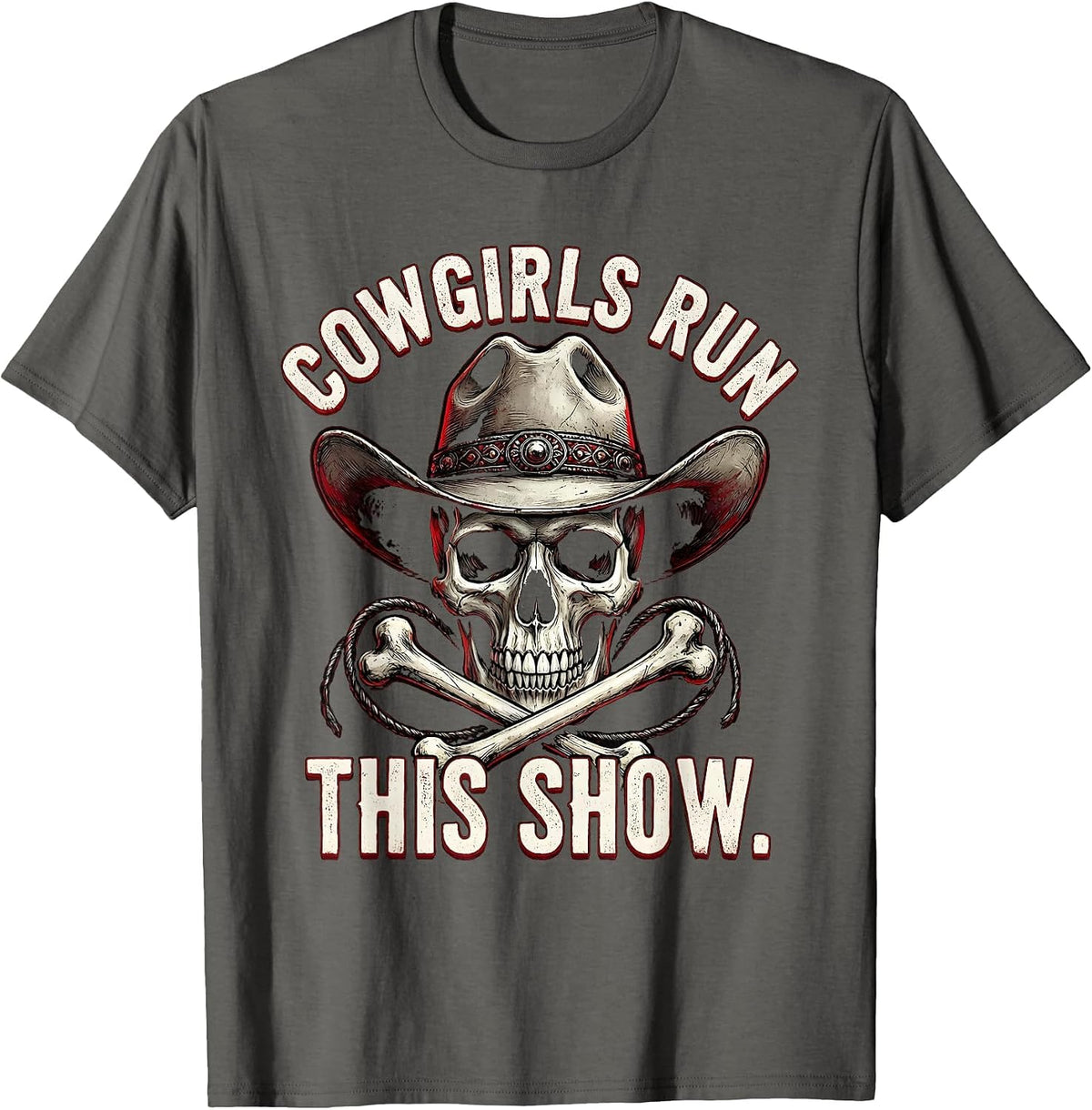 Cowgirls Run This Show Rodeo Design T-Shirt - Asphalt Grey
