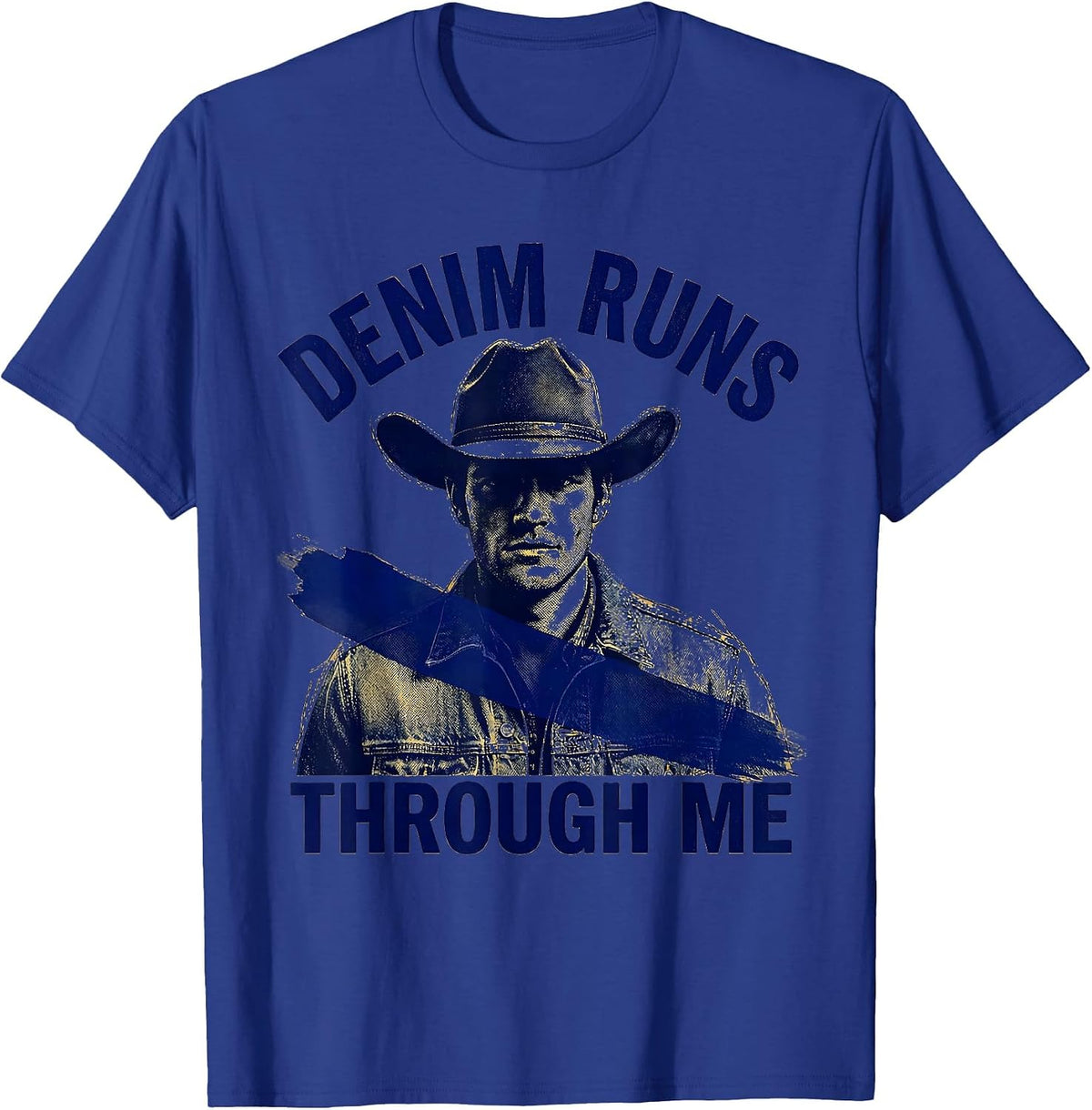 Denim Runs Through Me Cowgirl Design T-Shirt - Royal Blue