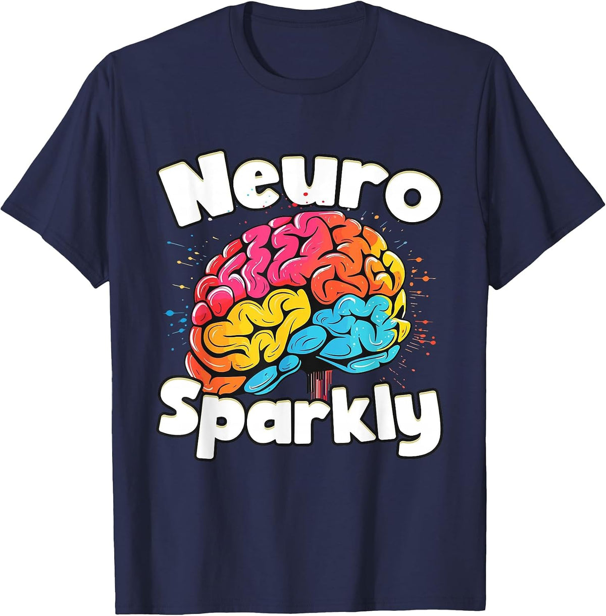 Neuro Sparkly Neurodivergent Neurodivergence ADHD ASD T-Shirt - Navy Blue