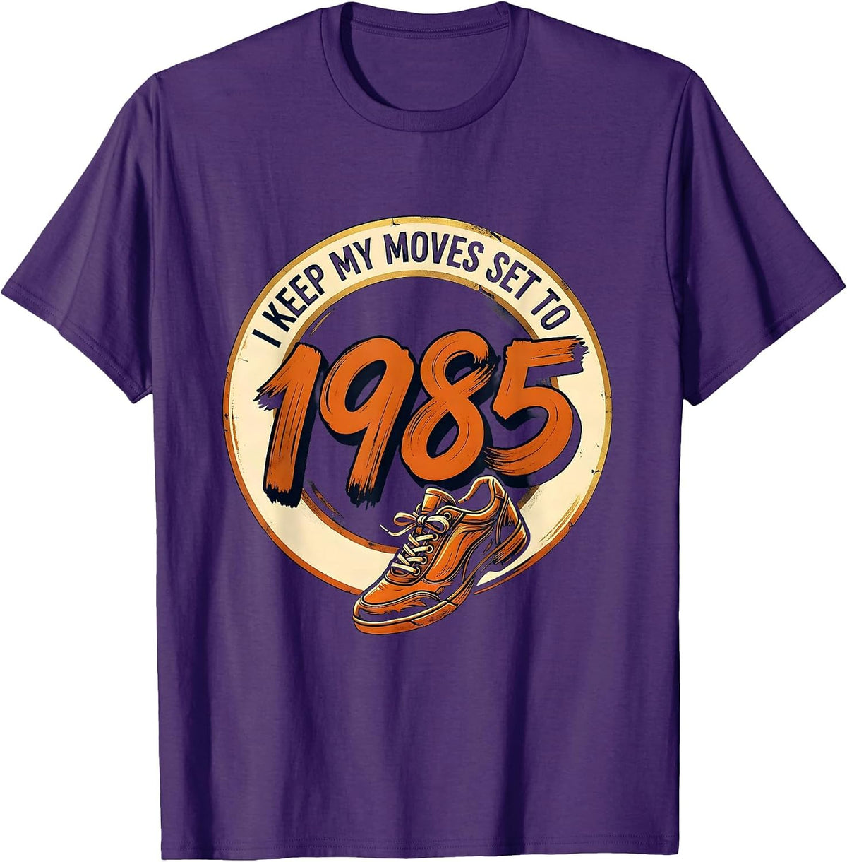 I Keep My Moves Set To 1985 Funny Retro Vintage T-Shirt - Purple