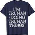 I'm Truman Doing Truman Things Family Reunion First Name T-Shirt - Navy Blue