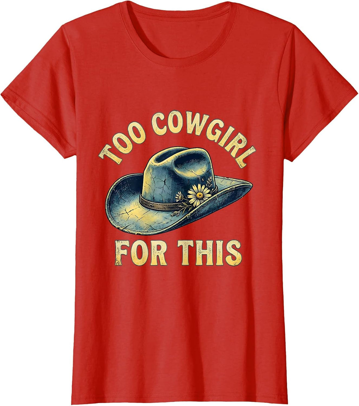 Women's Too Cowgirl For This Denim Western Design T-Shirt - Red