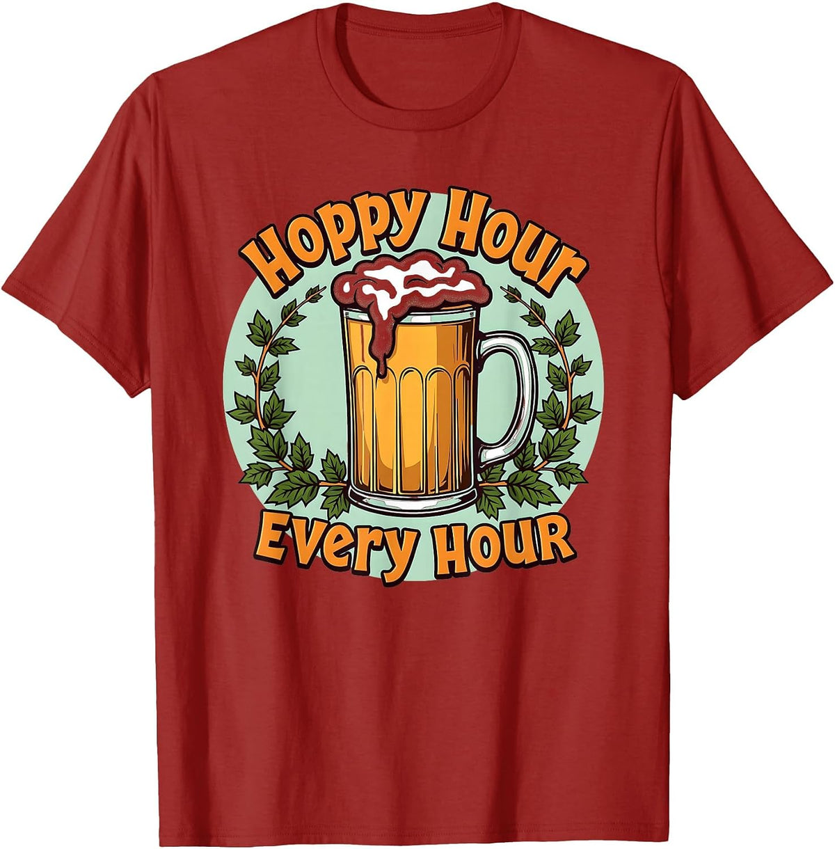 Hoppy Hour Every Hour Beer Lover Design T-Shirt - Cranberry Red