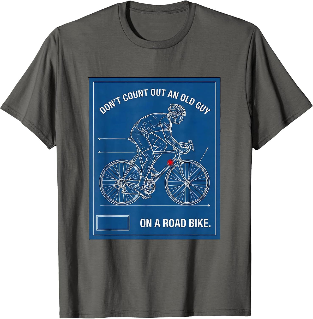 Don't Count Out An Old Guy On A Road Bike Cycling T-Shirt - Asphalt Grey