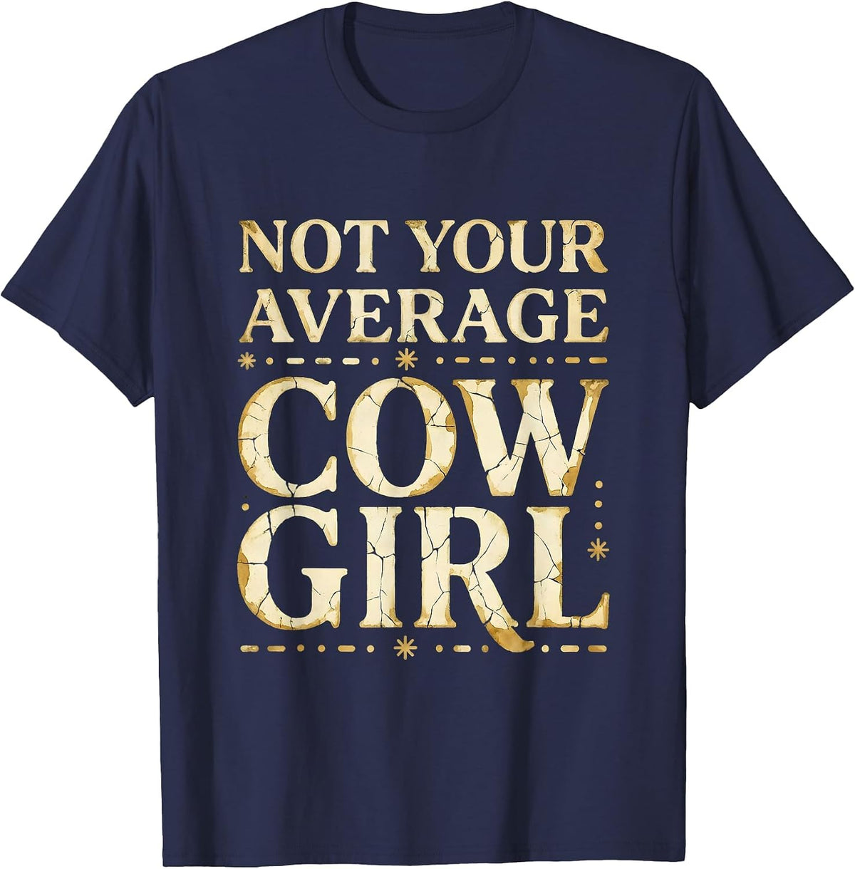 Not Your Average Cowgirl Western Attitude Design T-Shirt - Navy Blue